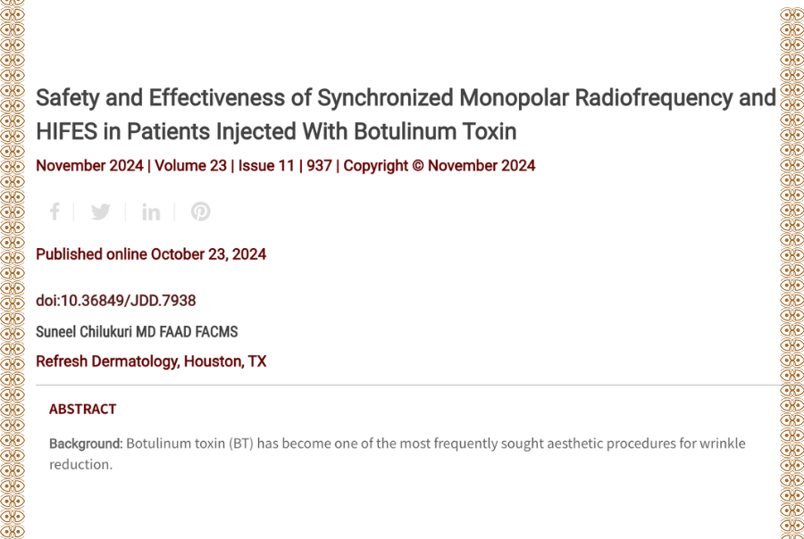 Journal of Drugs in Dermatology JDD Article About Safety and Effectiveness of Synchronized Monopolar Radiofrequency and HIFES in Patients Injected With Botulinum Toxin