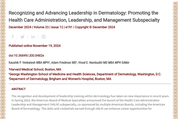 Journal of Drugs in Dermatology JDD Article About Recognizing and Advancing Leadership in Dermatology: Promoting the Health Care Administration, Leadership, and Management Subspecialty