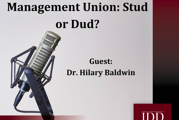 Dr. Adam Friedman hosts a JDD podcast discussing the state of acne management featuring Dr. Hilary Baldwin.