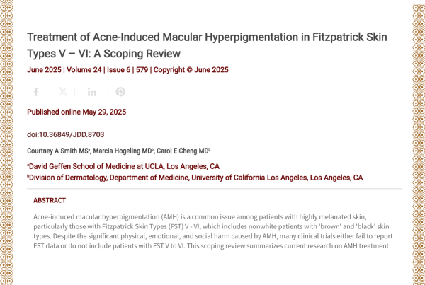 Journal of Drugs in Dermatology JDD Article About Treatment of Acne-Induced Macular Hyperpigmentation in Fitzpatrick Skin Types V - VI: A Scoping Review