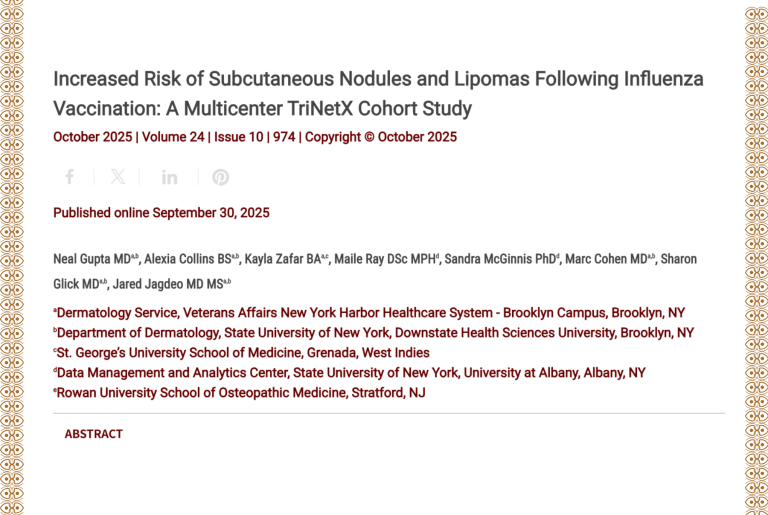 Journal of Drugs in Dermatology JDD Article About Increased Risk of Subcutaneous Nodules and Lipomas Following Influenza Vaccination: A Multicenter TriNetX Cohort Study