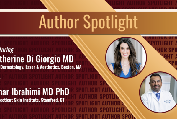 Journal of Drugs in Dermatology JDD featuring Author Spotlight: Dr. Catherine Di Giorgio and Dr. Omar Ibrahimi