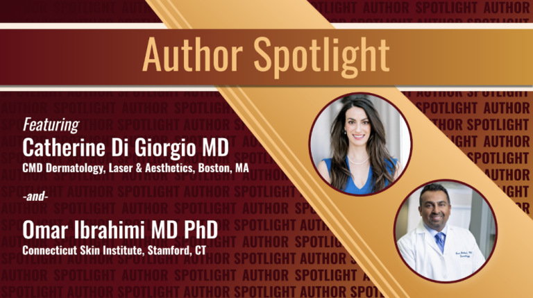 Journal of Drugs in Dermatology JDD featuring Author Spotlight: Dr. Catherine Di Giorgio and Dr. Omar Ibrahimi