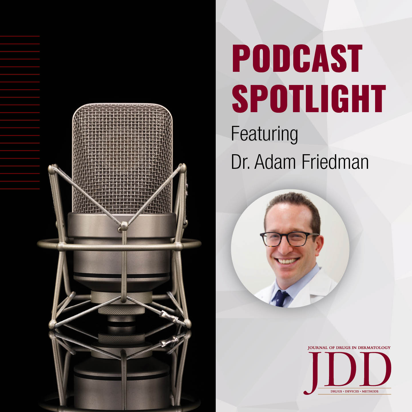 Journal of Drugs in Dermatology JDD featuring Podcast Refresher: Have You Listened To These Episodes?